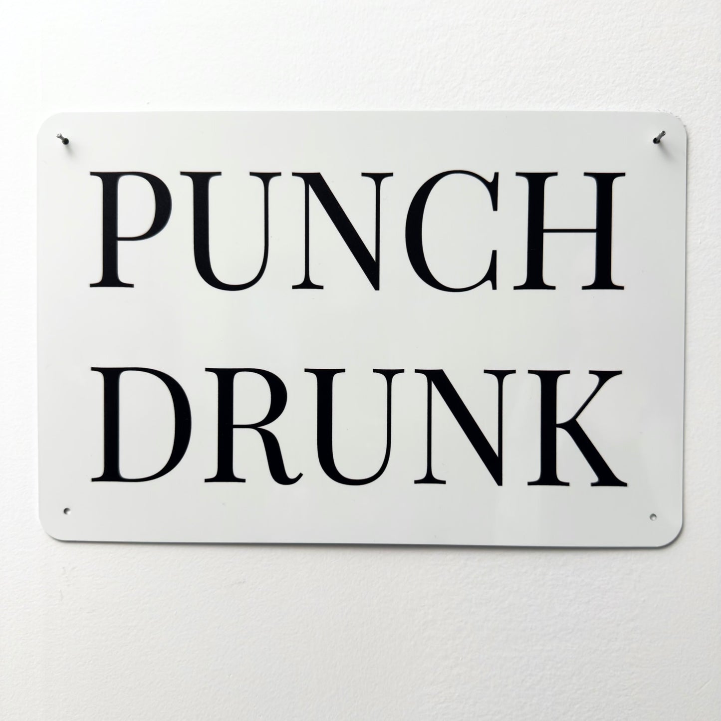 PUNCH DRUNK