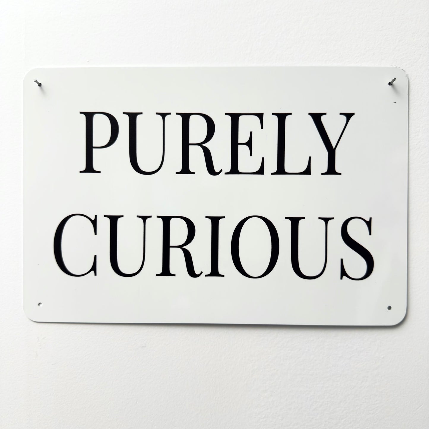 PURELY CURIOUS