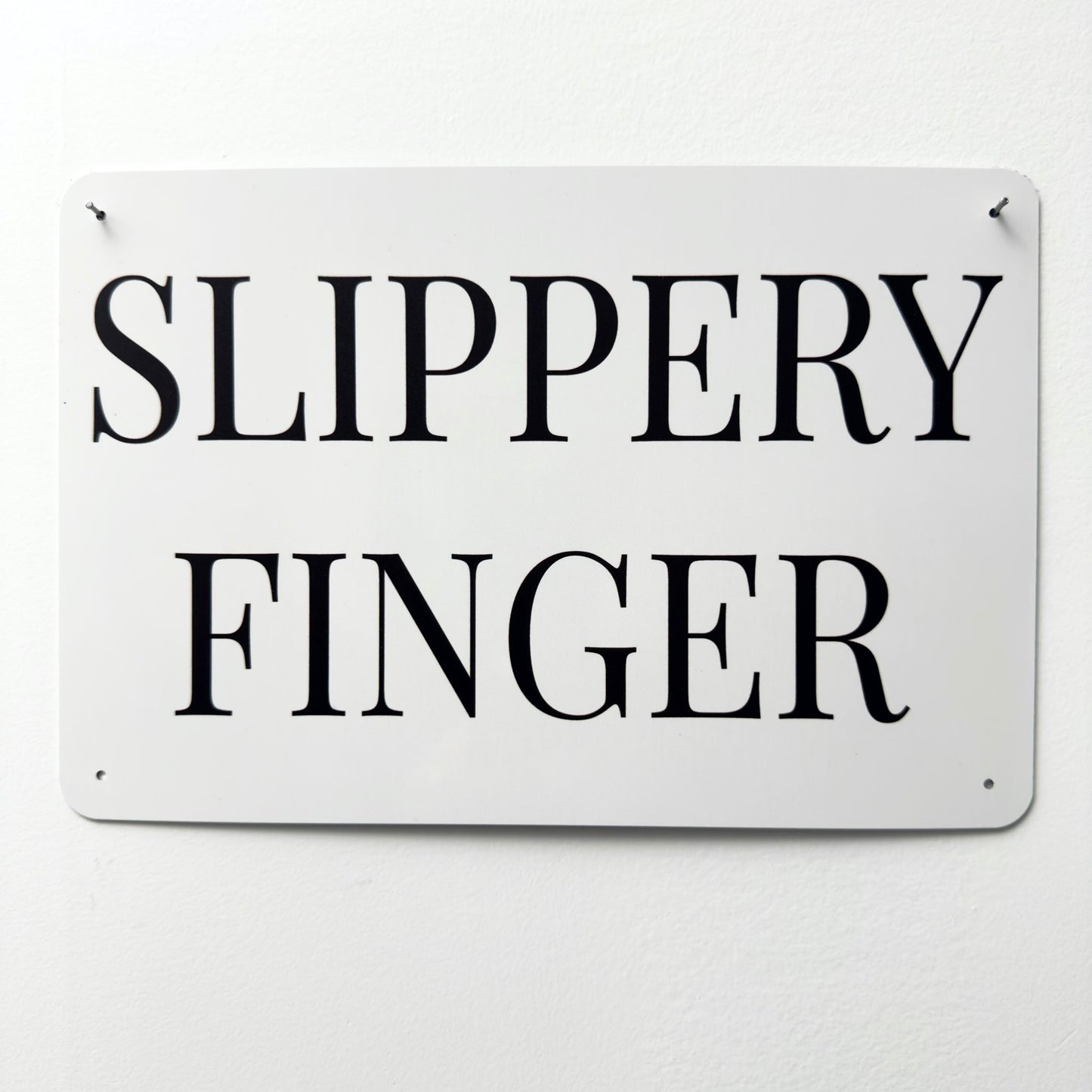 SLIPPERY FINGER