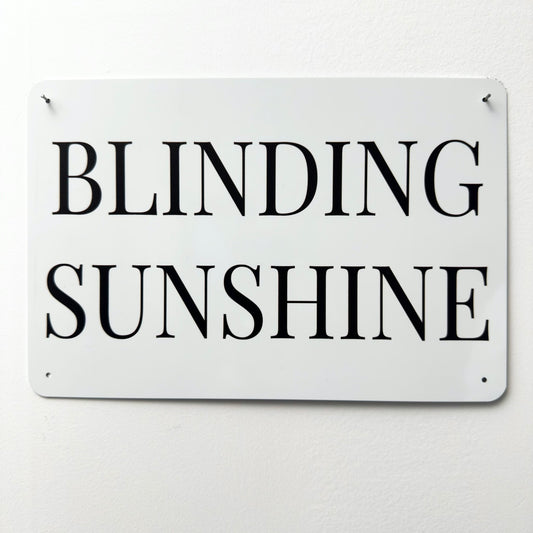 BLINDING SUNSHINE