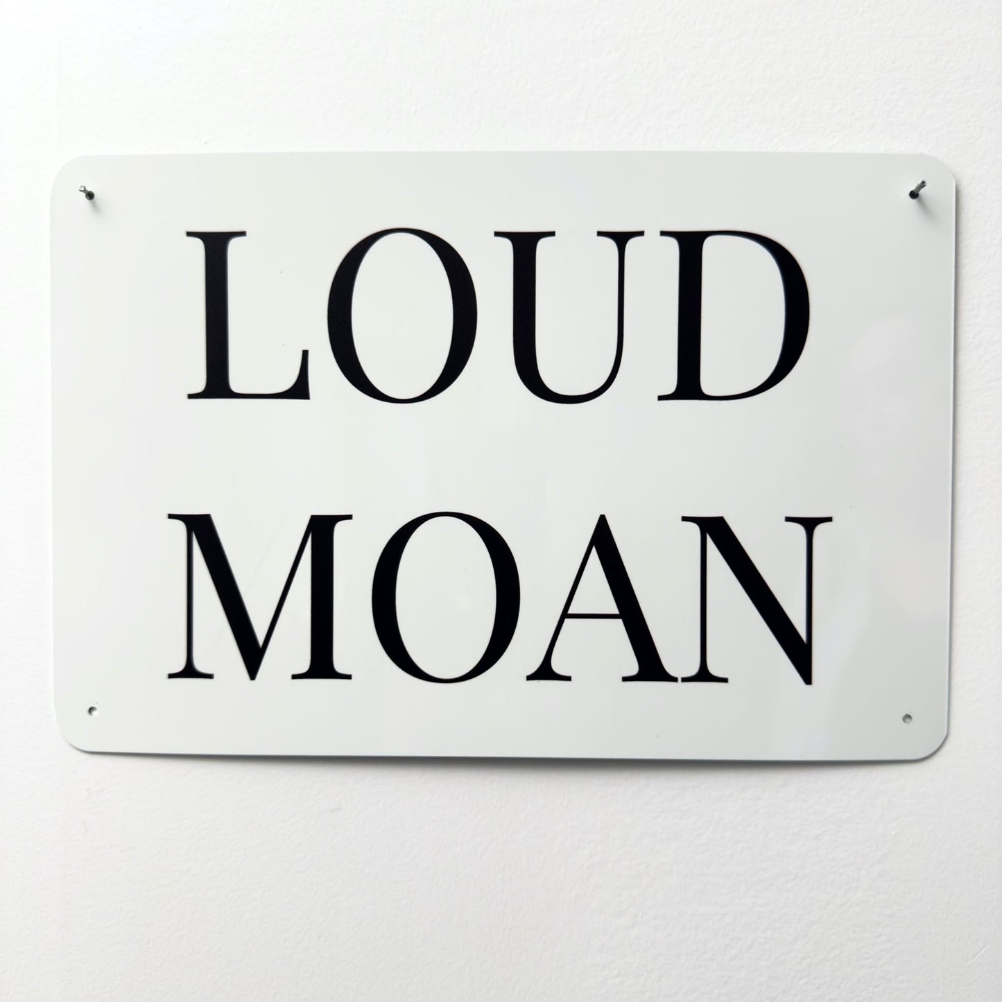 LOUD MOAN