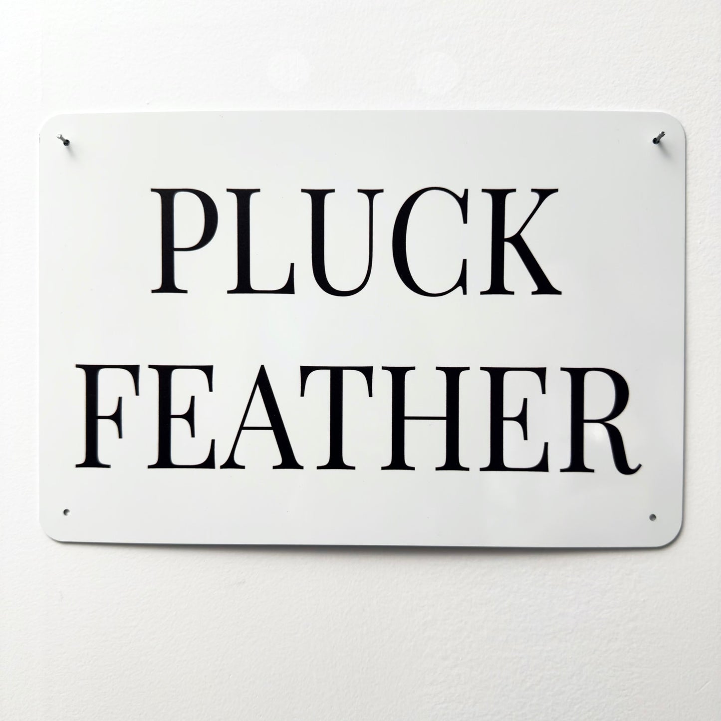 PLUCK FEATHER