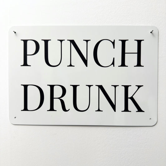 PUNCH DRUNK