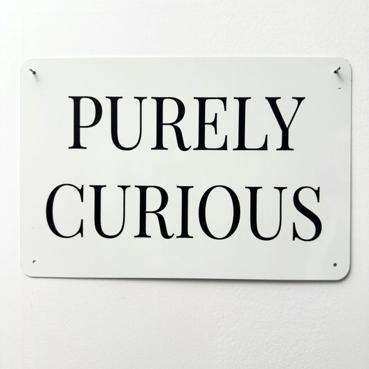PURELY CURIOUS