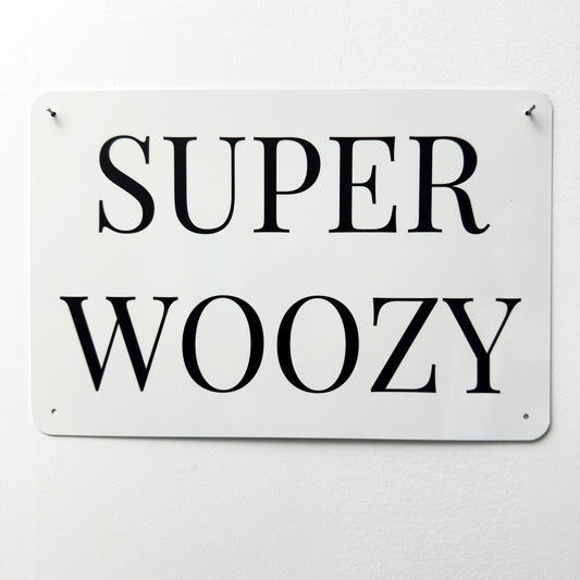 SUPER WOOZY