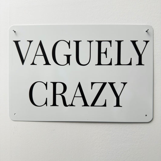 VAGUELY CRAZY